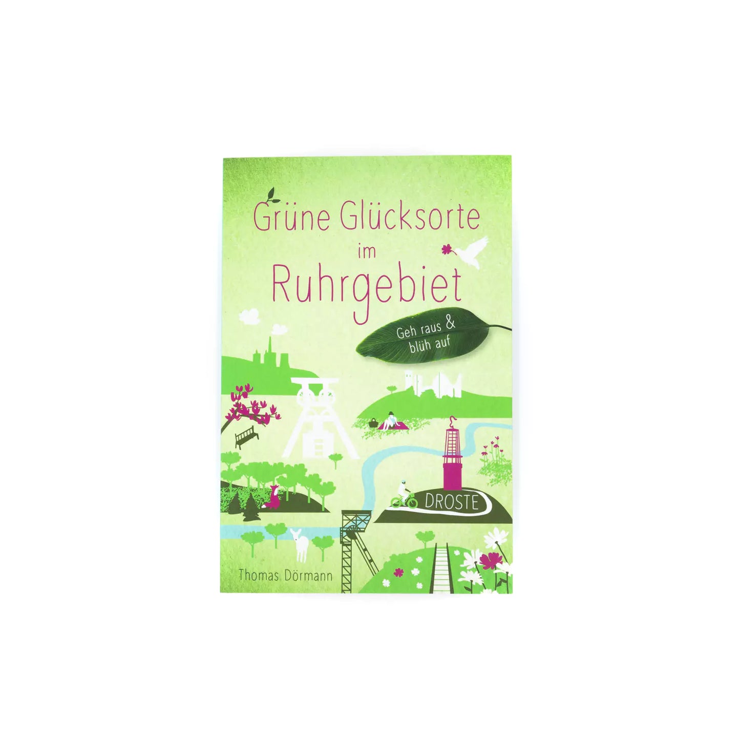 "Grüne Glücksorte im Ruhrgebiet. Geh raus & blüh' auf" Taschenbuch