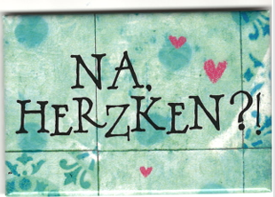 "Na Herzken" Magnet