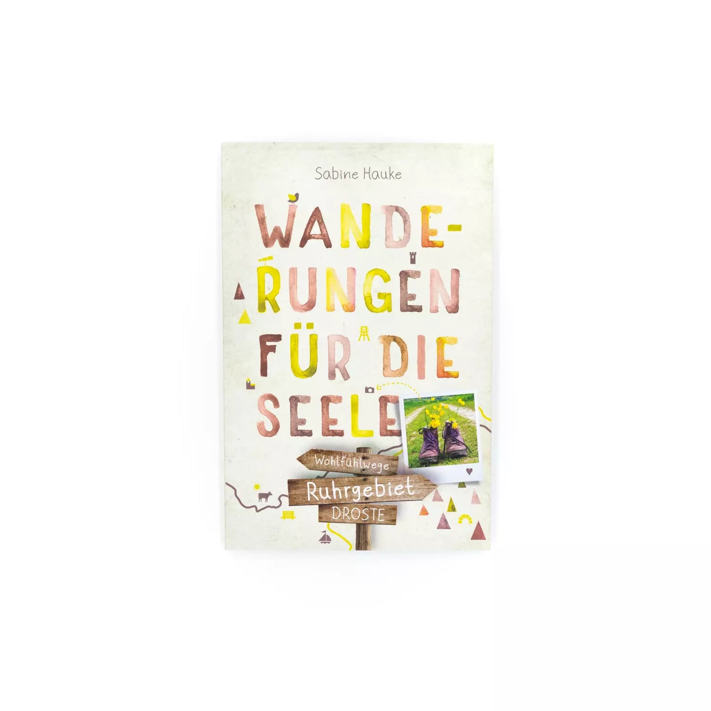 "Wanderungen für die Seele. Ruhrgebiet Wohlfühlwege" Taschenbuch